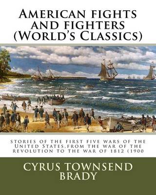 Book cover for American fights and fighters (World's Classics)