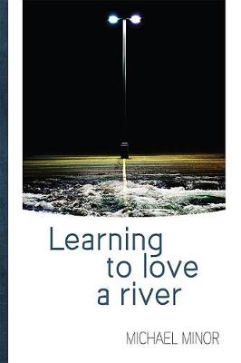 Book cover for Learning to Love a River