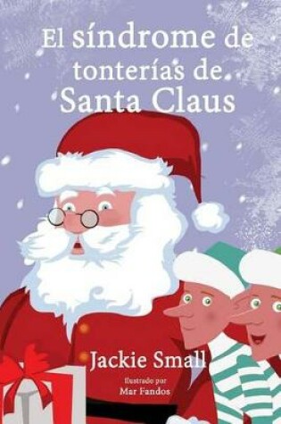 Cover of El síndrome de tonterías de Santa Claus