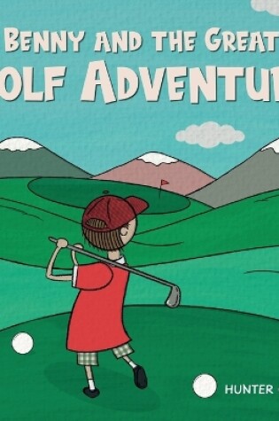 Cover of Benny and The Great Golf Adventure