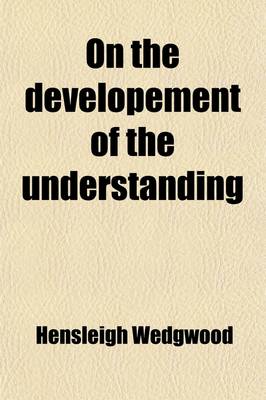 Book cover for On the Developement of the Understanding