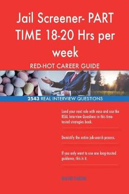 Book cover for Jail Screener- PART TIME 18-20 Hrs per week RED-HOT Career; 2543 REAL Interview