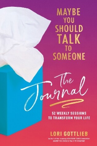Cover of Maybe You Should Talk to Someone Journal
