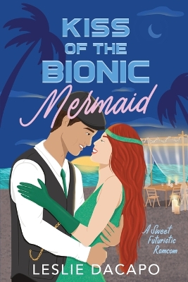 Book cover for Kiss of the Bionic Mermaid