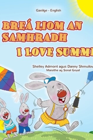 Cover of I Love Summer (Irish English Bilingual Children's Book)