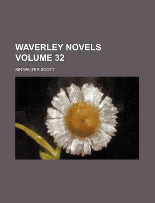 Book cover for Waverley Novels Volume 32