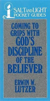 Book cover for Coming to Grips with God's Discipline of the Believer