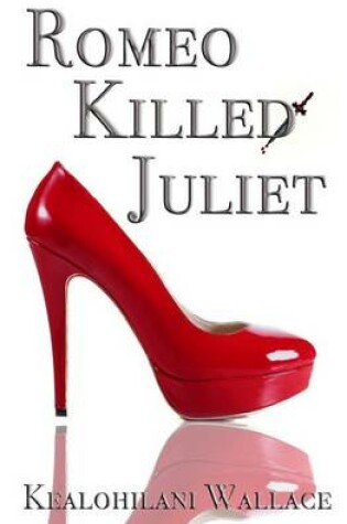 Cover of Romeo Killed Juliet
