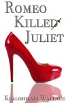 Book cover for Romeo Killed Juliet