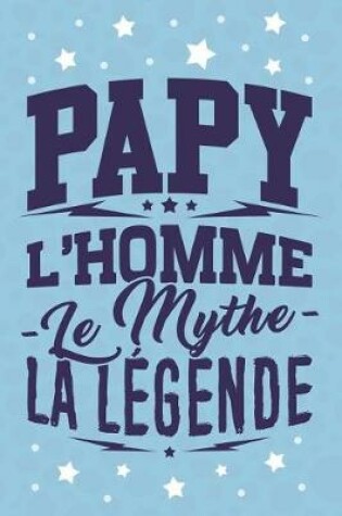 Cover of Papy l'Homme le Mythe la Legende