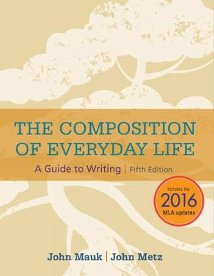 Book cover for The Composition of Everyday Life (w/ APA7E & MLA9E Updates)