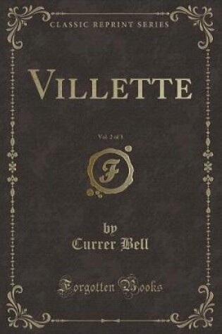 Cover of Villette, Vol. 2 of 3 (Classic Reprint)