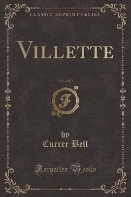 Book cover for Villette, Vol. 2 of 3 (Classic Reprint)