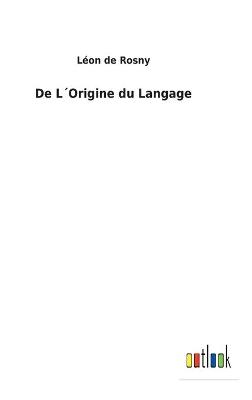 Book cover for De L´Origine du Langage