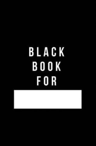 Cover of Black Book For -