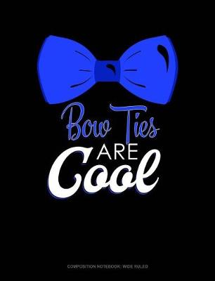 Cover of Bow Ties Are Cool