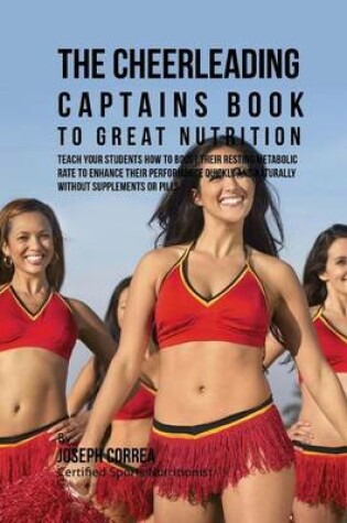 Cover of The Cheerleading Captains Book to Great Nutrition