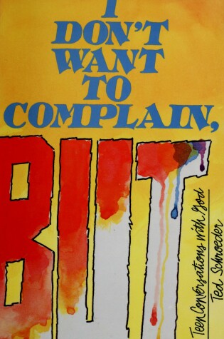 Cover of I Don't Want to Complain, But--