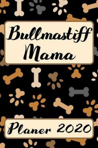 Cover of BULLMASTIFF MAMA Planer 2020