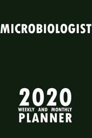 Cover of Microbiologist 2020 Weekly and Monthly Planner