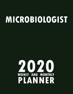 Book cover for Microbiologist 2020 Weekly and Monthly Planner