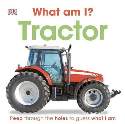 Cover of What Am I? Tractor