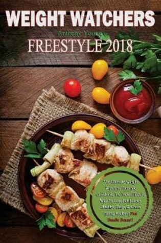 Cover of Weight Watchers Freestyle Cookbook 2018