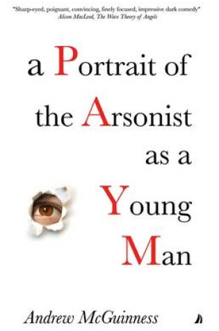 Cover of A Portrait of the Arsonist as a Young Man