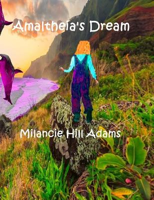 Book cover for Amaltheia's Dream