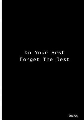 Book cover for Do Your Best Forget The Rest