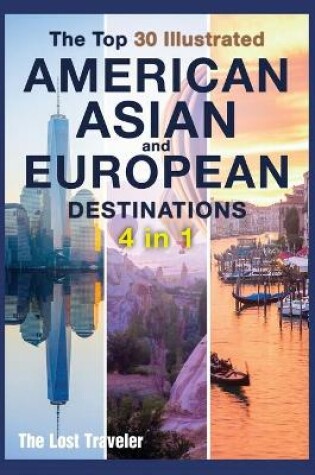 Cover of The Top 30 Illustrated American, Asian and European Destinations [3 Books in 1]