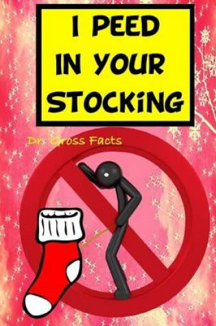 Cover of I Peed In Your Stocking