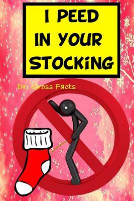 Book cover for I Peed In Your Stocking