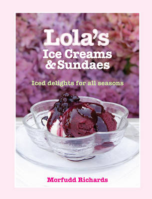 Cover of Lola's Ice Creams and Sundaes