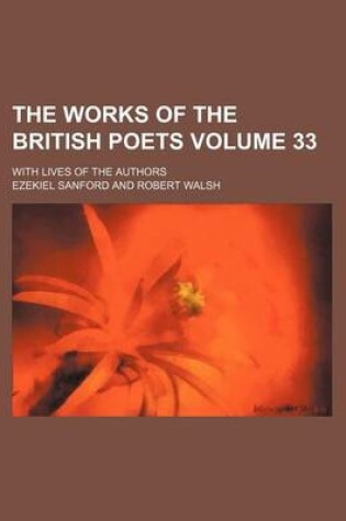 Cover of The Works of the British Poets Volume 33; With Lives of the Authors