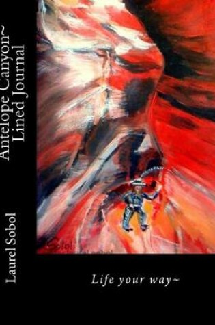 Cover of Antelope Canyon Lined Journal