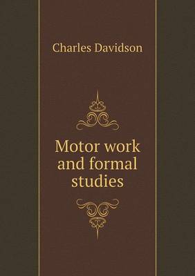 Book cover for Motor work and formal studies