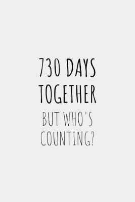 Book cover for 730 Days Together But Who's Counting?