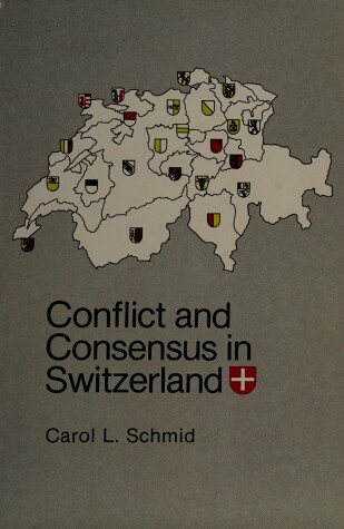 Book cover for Conflict and Consensus in Switzerland