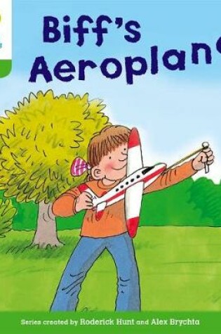 Cover of Oxford Reading Tree: Level 2: More Stories B: Biff's Aeroplane