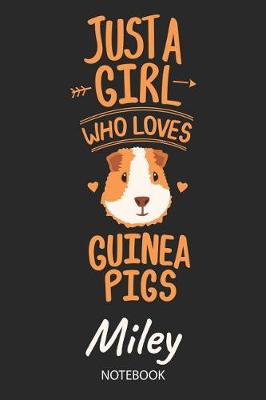 Book cover for Just A Girl Who Loves Guinea Pigs - Miley - Notebook