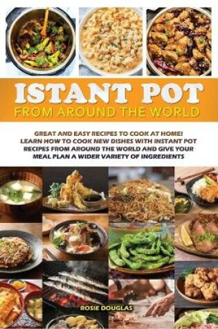 Cover of Instant Pot From Around The World