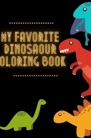 Cover of My Favorite Dinosaur Coloring Book