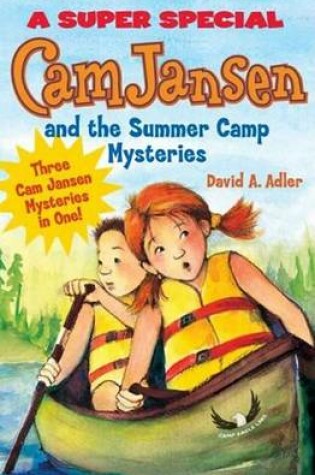 Cover of Cam Jansen and the Summer Camp Mysteries: a super special