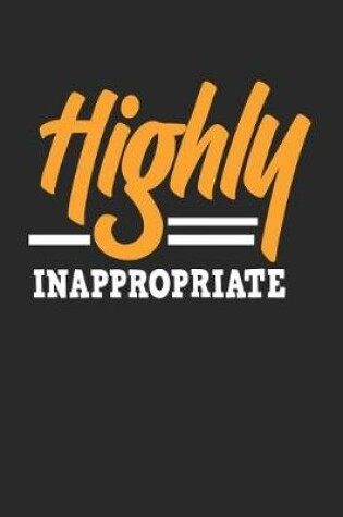 Cover of Highly Inappropriate