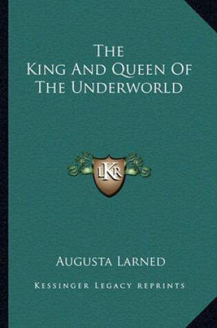 Cover of The King And Queen Of The Underworld