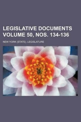 Cover of Legislative Documents Volume 50, Nos. 134-136
