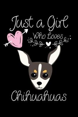 Book cover for Just a Girl Who Loves Chihuahuas
