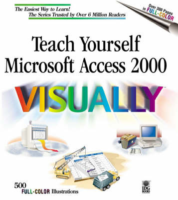 Book cover for Teach Yourself Microsoft Access 2000 Visually