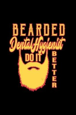 Cover of Bearded Dental Hygienist do it better